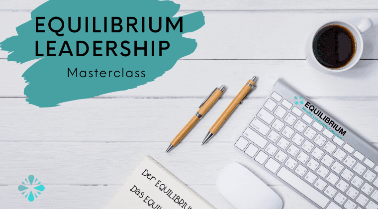 EQUILIBRIUM Masterclass Leadership